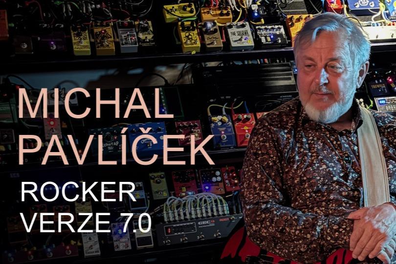 Kino: MICHAL PAVLÍČEK - ROCKER VERZE 7.0